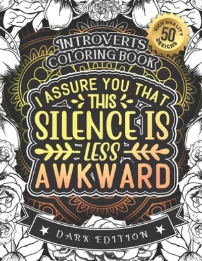 Cover for Snarky Adult Coloring Books · Introverts Coloring Book (Paperback Book) (2020)