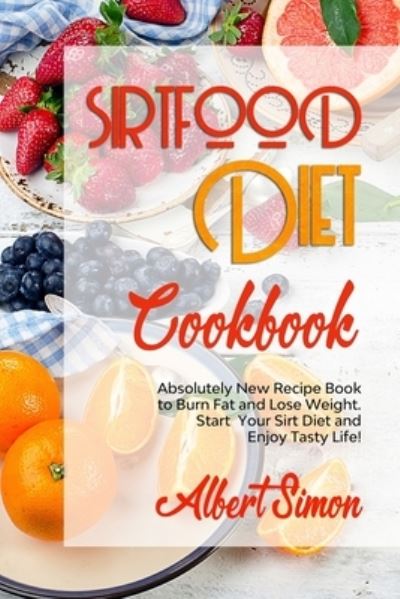 Cover for Albert Simon · Sirtfood Diet Cookbook (Paperback Book) (2021)