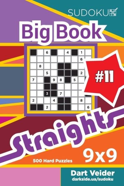 Sudoku Big Book Straights - 500 Hard Puzzles 9x9 (Volume 11) - Dart Veider - Livros - Independently Published - 9798602851564 - 22 de janeiro de 2020