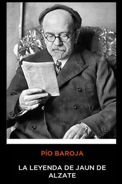 Cover for Pio Baroja · Pio Baroja - La leyenda de Jaun de Alzate (Paperback Book) (2020)