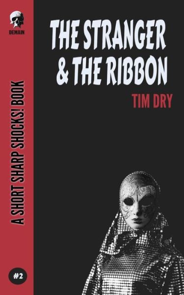 Cover for Tim Dry · The Stranger &amp; The Ribbon (Paperback Book) (2020)