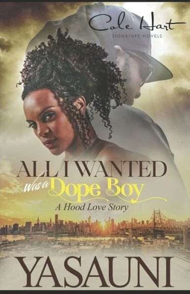Cover for Yasauni · All I Wanted Was A Dope Boy (Paperback Book) (2020)