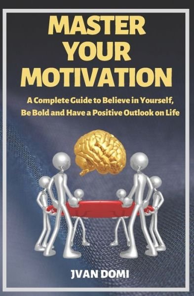 Cover for Jvan Domi · Master Your Motivation (Paperback Bog) (2020)