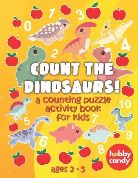 Cover for Hobby Candy · Count The Dinosaurs! A Counting Puzzle Activity Book For Kids (Pocketbok) (2020)