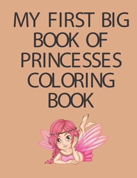 Love Edition · My First Big Book of Princesses coloring book (Pocketbok) (2020)