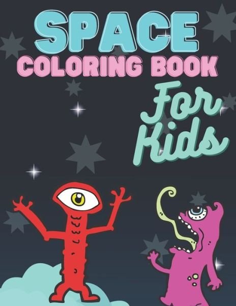 Space Coloring Book for kids - Smaart Edition - Bøker - Independently Published - 9798676252564 - 17. august 2020