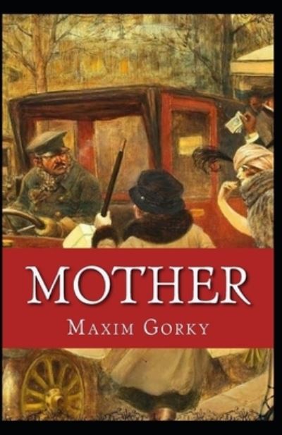 Cover for Maxim Gorky · Mother Annotated (Paperback Book) (2021)