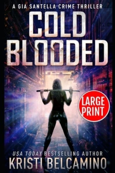 Cover for Kristi Belcamino · Cold Blooded (Paperback Book) (2021)