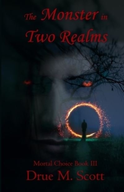 Cover for Drue M Scott · The Monster in Two Realms (Paperback Book) (2021)
