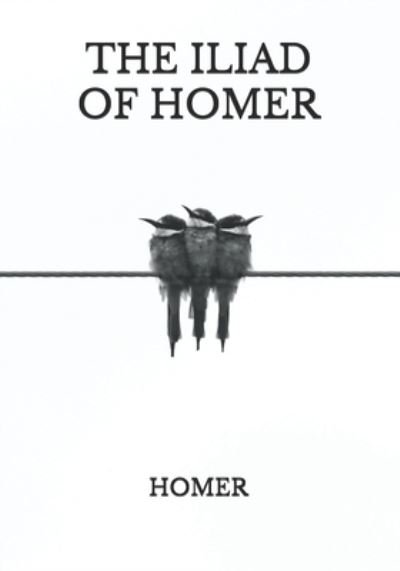 Cover for Homer · The Iliad of Homer (Paperback Bog) (2021)