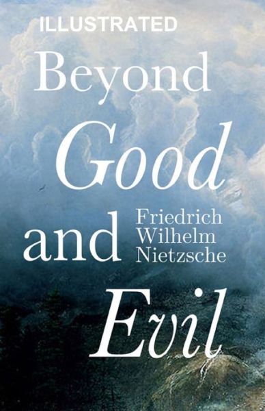 Cover for Friedrich Wilhelm Nietzsche · Beyond Good and Evil Illustrated (Paperback Book) (2021)