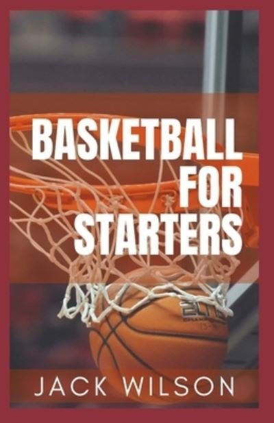 Cover for Jack Wilson · Basketball for Starters (Pocketbok) (2021)