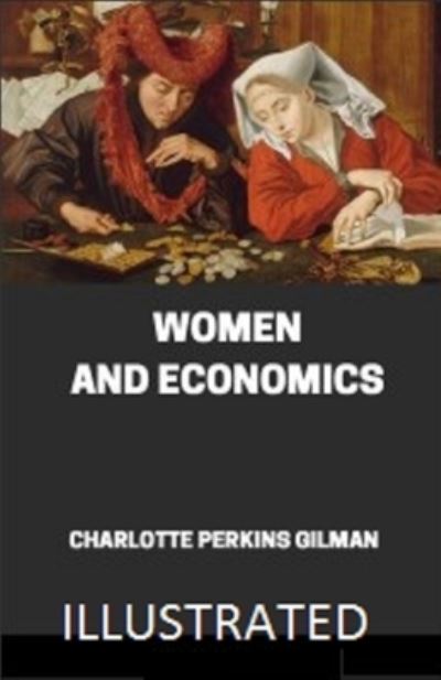 Cover for Charlotte Perkins Gilman · Women and Economics Illustrated (Paperback Book) (2021)