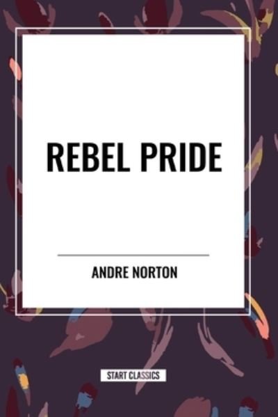 Cover for Andre Norton · Rebel Pride (Paperback Bog) (2024)