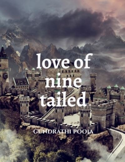 Cover for Gundrathi Pooja · Love of Nine Tailed (Paperback Book) (2022)