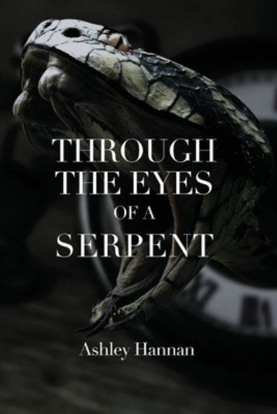 Cover for Ashley Hannan · Through the Eyes of a Serpent (Book) (2022)