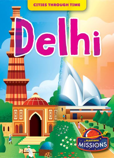 Cover for Betsy Rathburn · Delhi - Cities Through Time (Hardcover Book) (2024)