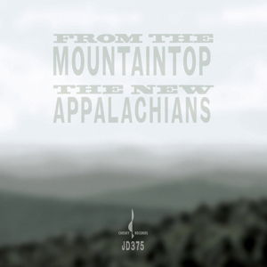 From the Mountaintop - New Appalachians - Musikk - Chesky Records - 0090368037565 - 30. oktober 2015