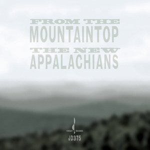 From the Mountaintop - New Appalachians - Musik - Chesky Records - 0090368037565 - 30 oktober 2015