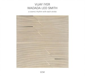 A Cosmic Rhythm with Each Stroke - Vijay Iyer / Wadada Leo Smith - Muziek - JAZZ - 0602547699565 - 25 maart 2016