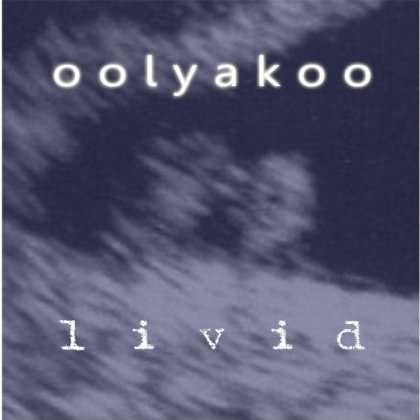 Cover for Oolyakoo · L I V I D (CD) (2012)