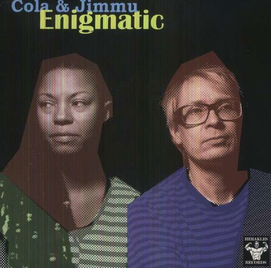 Cover for Cola &amp; Jimmu · Enigmatic (LP) (2013)