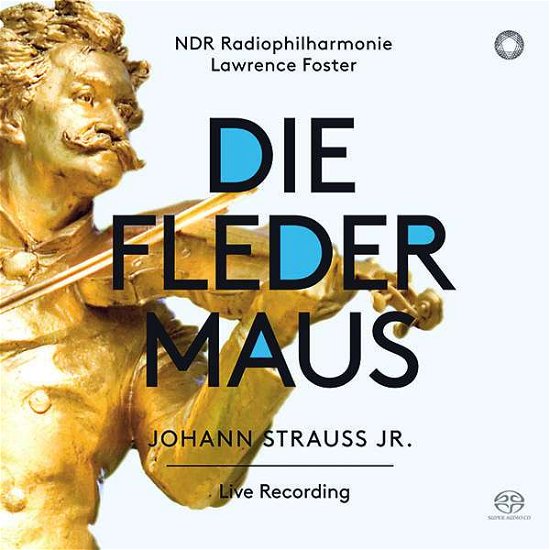 Johann Strauss Jr.: Die Fledermaus - Ndr Radiophilharmonie - Música - PENTATONE - 0827949063565 - 16 de novembro de 2018