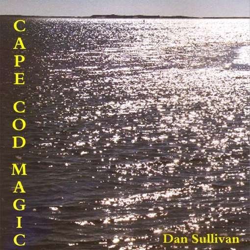 Cover for Dan Sullivan · Cape Cod Magic (CD) (2010)