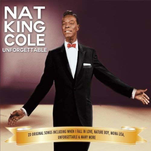 Cover for Nat King Cole · Nat King Cole - Unforgettable (CD) (2016)