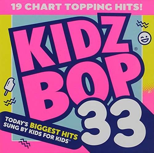 Kidz Bop 33 - Kidz Bop Kids - Musikk - CHILDREN'S MUSIC - 0888072014565 - 14. oktober 2016