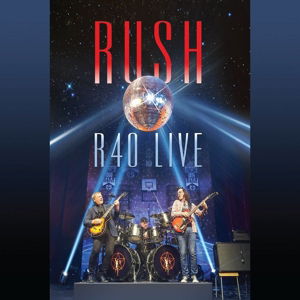 R40 Live - Rush - Musik - UNIVERSAL - 0888072382565 - 20. november 2015