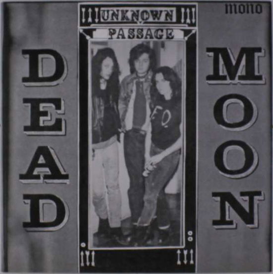 Unknown Passage - Dead Moon - Música - MISSISSIPPI - 2090503577565 - 30 de junho de 1990