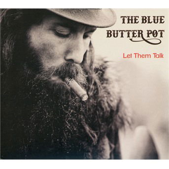 Cover for Blue Butter Pot · Let Them Talk (CD) (2019)