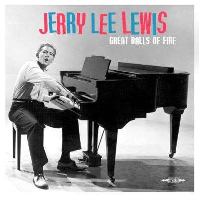 Jerry Lee Lewis · Great Balls Of Fire (LP) [180 gram edition] (2018)