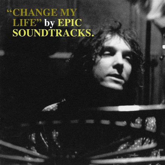 Cover for Epic Soundtracks · Change My Life (LP) (2018)