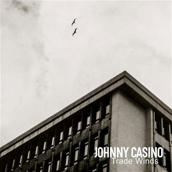 Trade Winds - Johnny Casino - Música - BEAST RECORDS - 4059251291565 - 25 de outubro de 2018