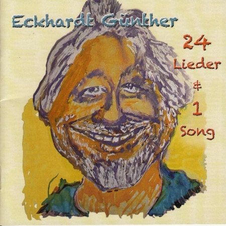 Cover for Eckhardt Günther · 24 Lieder &amp; 1 Song (CD) (2013)