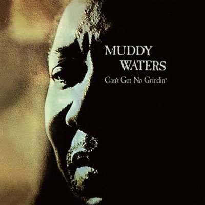 Cover for Muddy Waters · Can`t Get No Grindin` (CD) [Japan Import edition] (2013)