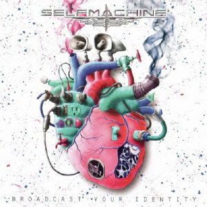 Cover for Selfmachine · Broadcast Your Identity (CD) [Japan Import edition] (2014)