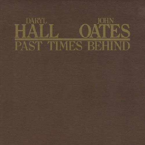 Cover for Hall &amp; Oates · Past Times Behind (CD) [Japan Import edition] (2019)