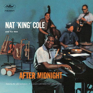 After Midnight - Nat King Cole - Musiikki - 20TH CENTURY MASTERWORKS - 4988031524565 - keskiviikko 19. lokakuuta 2022