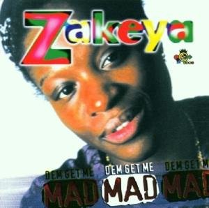 Cover for Zakeya · Dem' Get Me Mad (CD) (2009)