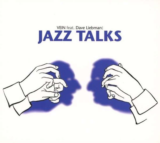 Jazz Talks - Vein Feat Dave Liebman - Música - UNIT RECORDS - 7640114795565 - 6 de abril de 2015