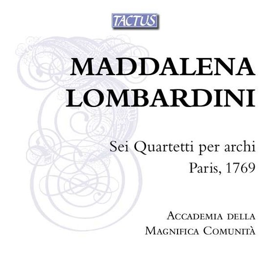 Lombardini / Sei Quartetti - Accademia Magnefica Comunita - Musik - TACTUS - 8007194106565 - 29. september 2017
