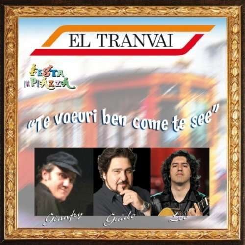 Cover for El Tranvai · Te Voeuri Ben Come Te See (CD) (2010)