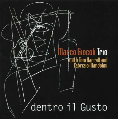 Cover for Marco Trio Giocoli · Dentro Il Gusto (CD) (2010)