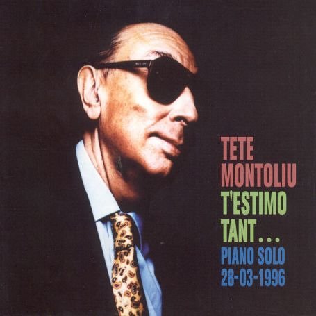 Cover for Tete Montoliu · T'estimo Tant... (CD) (2000)