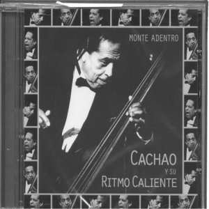 Cover for Cachao Y Su Ritmo Calient · Monte Adentro (CD) (2001)