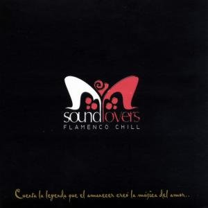Cover for Sound Lovers · Flamenco Chill (CD) [Digipak] (2017)