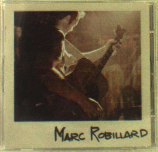 Marc Robillard - Marc Robillard - Muziek - MARS MUSIC - 8713606911565 - 16 januari 2014